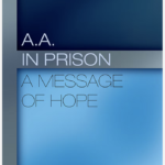 A.A. in Prison A Message of Hope