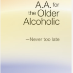 A.A. for the Older Alcoholic - Never Too Late (Large Print)