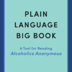 Plain Language Big Book A Tool for Reading Alcoholics Anonymous PLBB